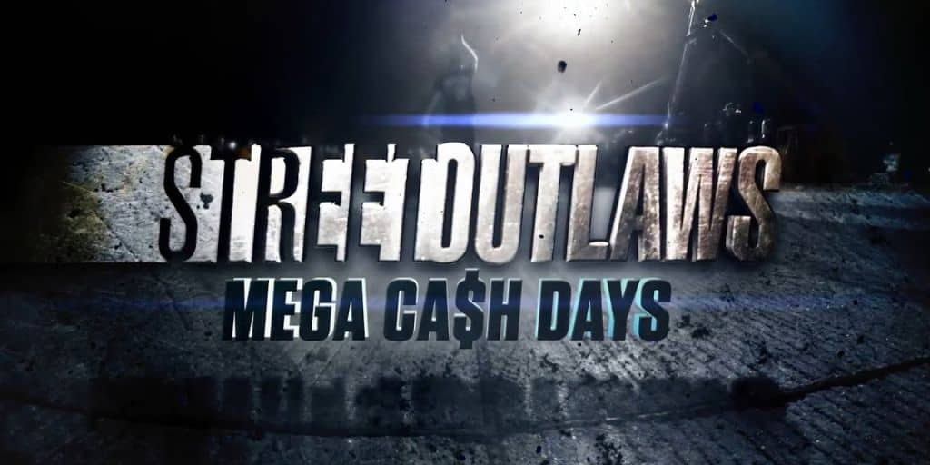 Street Outlaws Mega Cash Days Season 2 