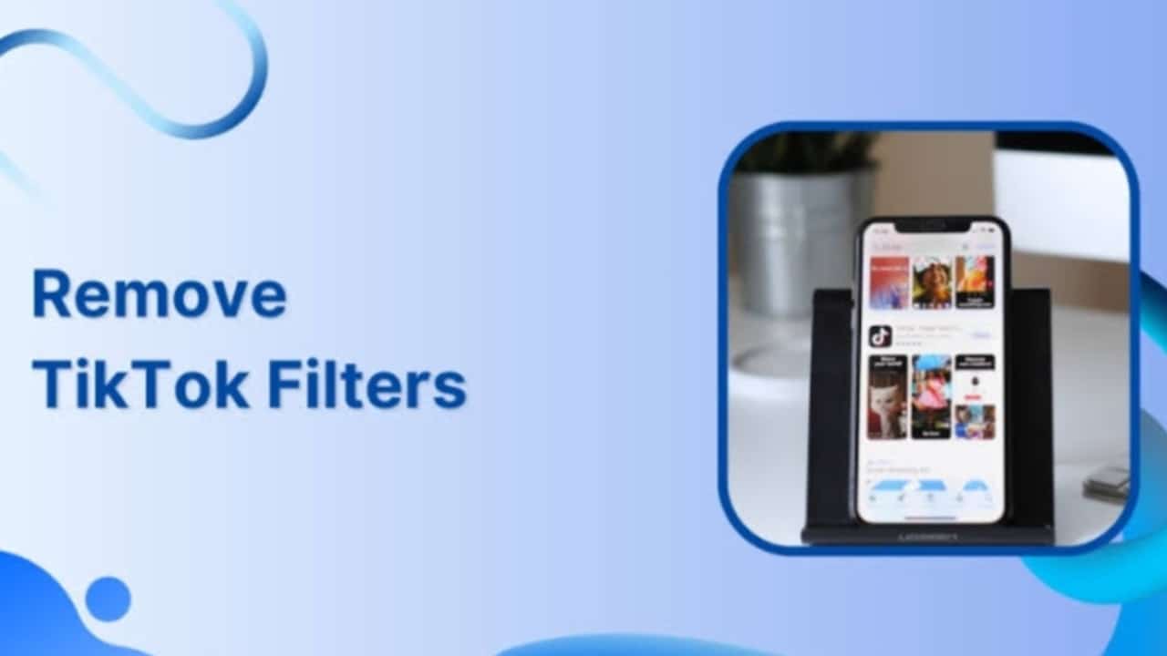 How To Remove Tiktok Filters?